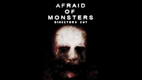 Afraid of monsters director s cut