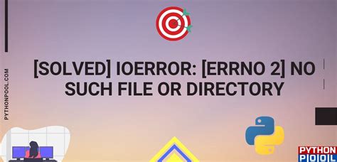 Errno 2 no such file or directory python как исправить