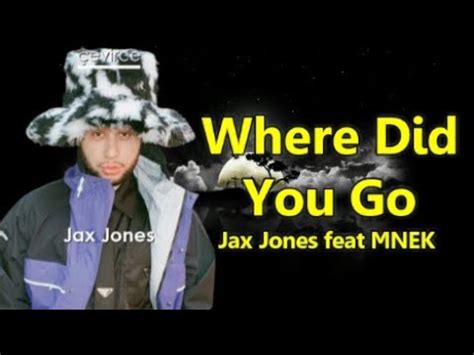 Jax jones feat mnek where did you go