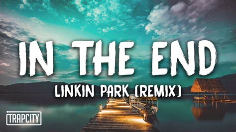 Linkin park in the end mellen gi tommee profitt remix