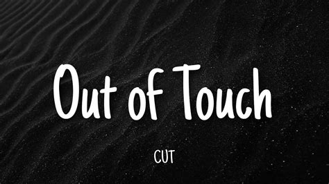 Out of touch cut перевод
