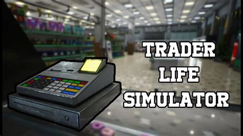 Trader life simulator скачать бесплатно