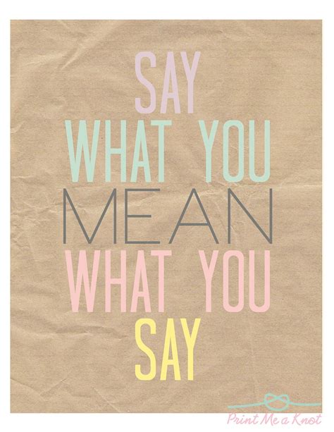 What you say